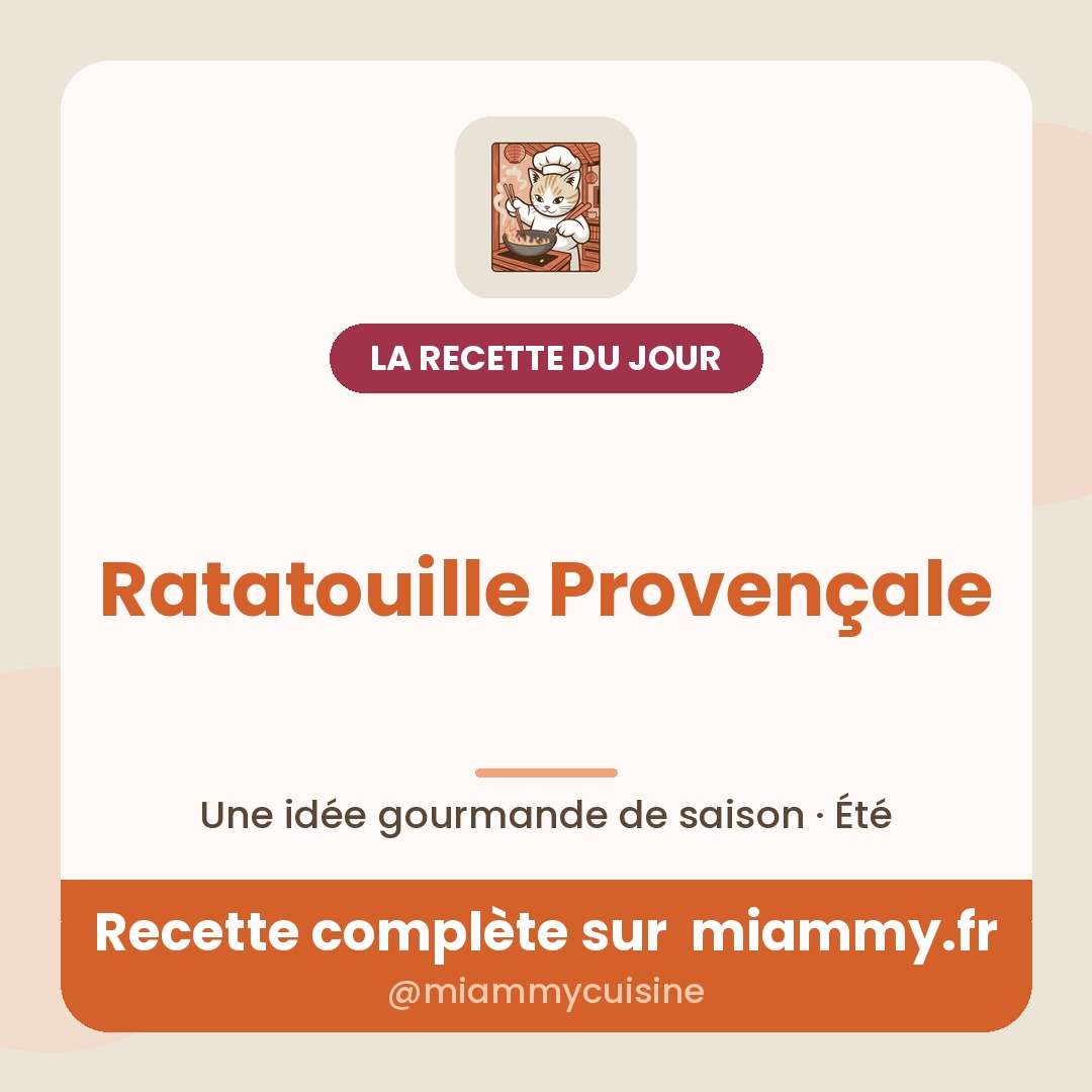 Ratatouille Provençale — la recette du jour Miammy