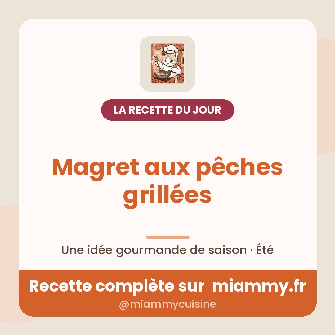 Magret aux pêches grillées — la recette du jour Miammy