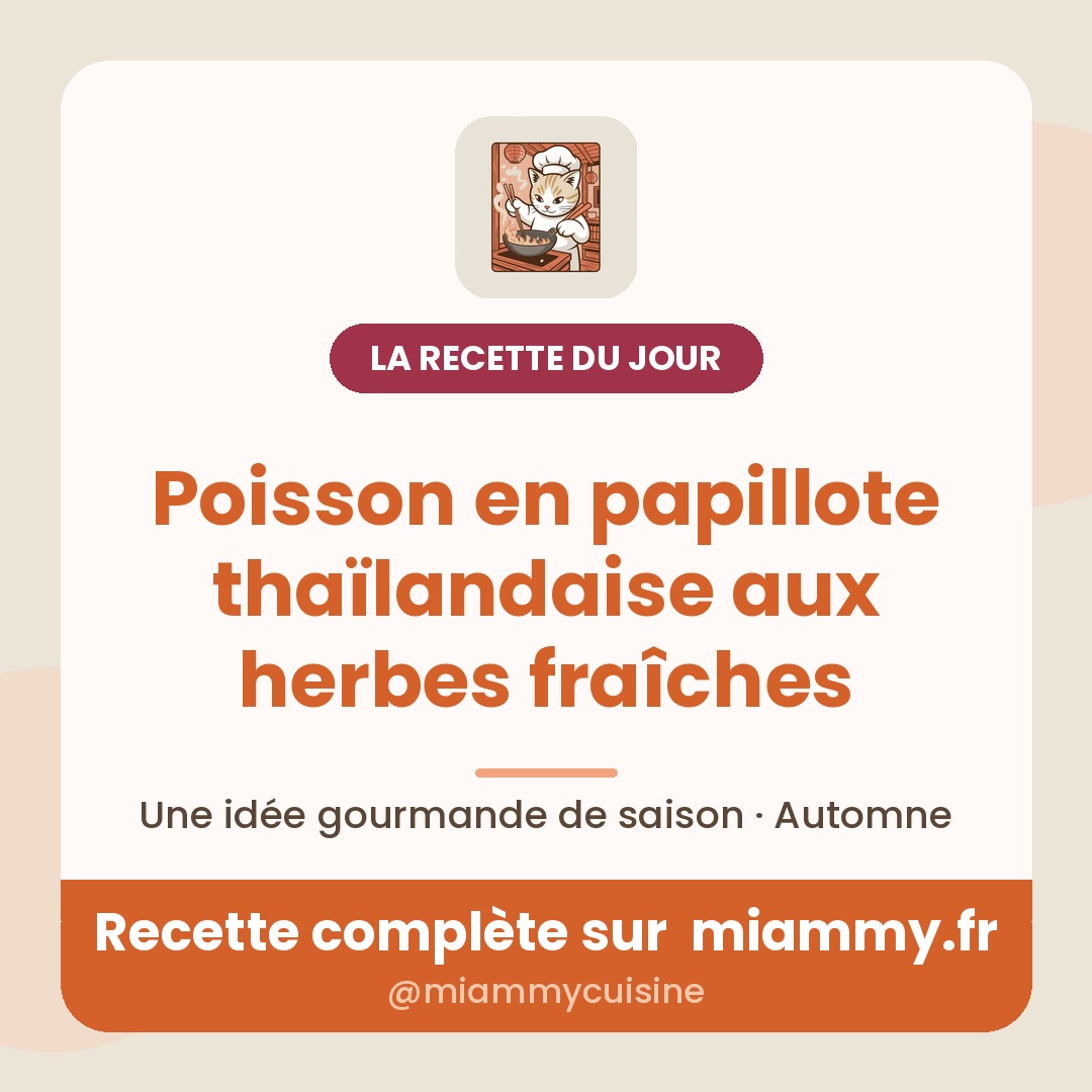 Poisson en papillote thaïlandaise aux herbes fraîches — la recette du jour Miammy