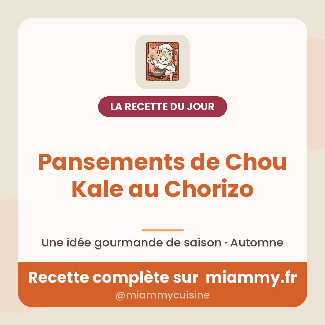 Pansements de Chou Kale au Chorizo — la recette du jour Miammy