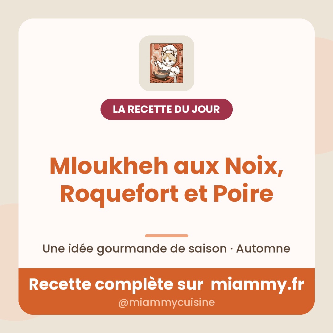 Mloukheh aux Noix, Roquefort et Poire — la recette du jour Miammy