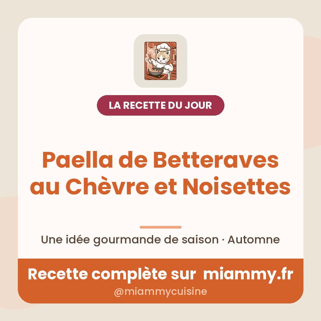 Paella de Betteraves au Chèvre et Noisettes — la recette du jour Miammy
